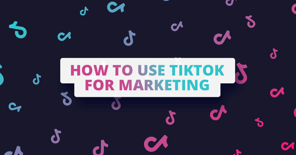 How brands can use TikTok to market their business