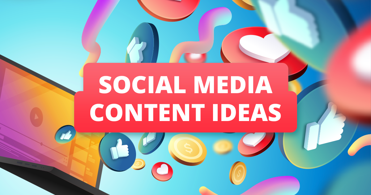 Creating social media content: 8 ideas to inspire you