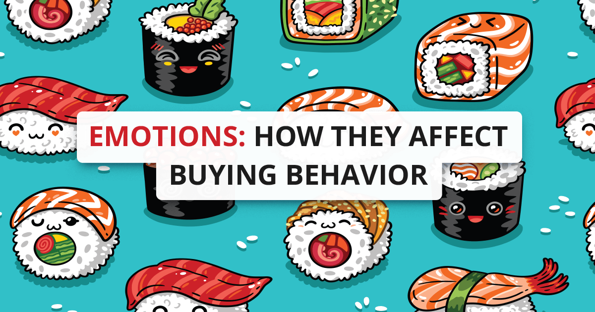 Do emotions affect buying behavior?