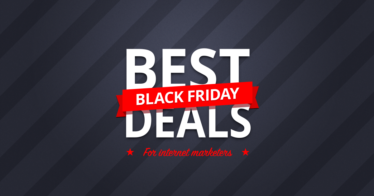8 Best Black Friday Deals For Internet Marketers - How To Track Best Black Friday Deals