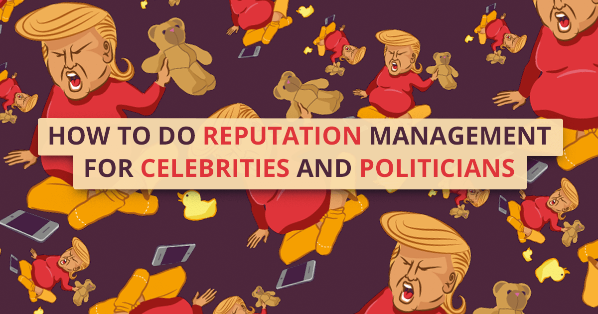 Curated visual reference: Fresh Look at Online Reputation Management How It Works For Celebrities And Politicians