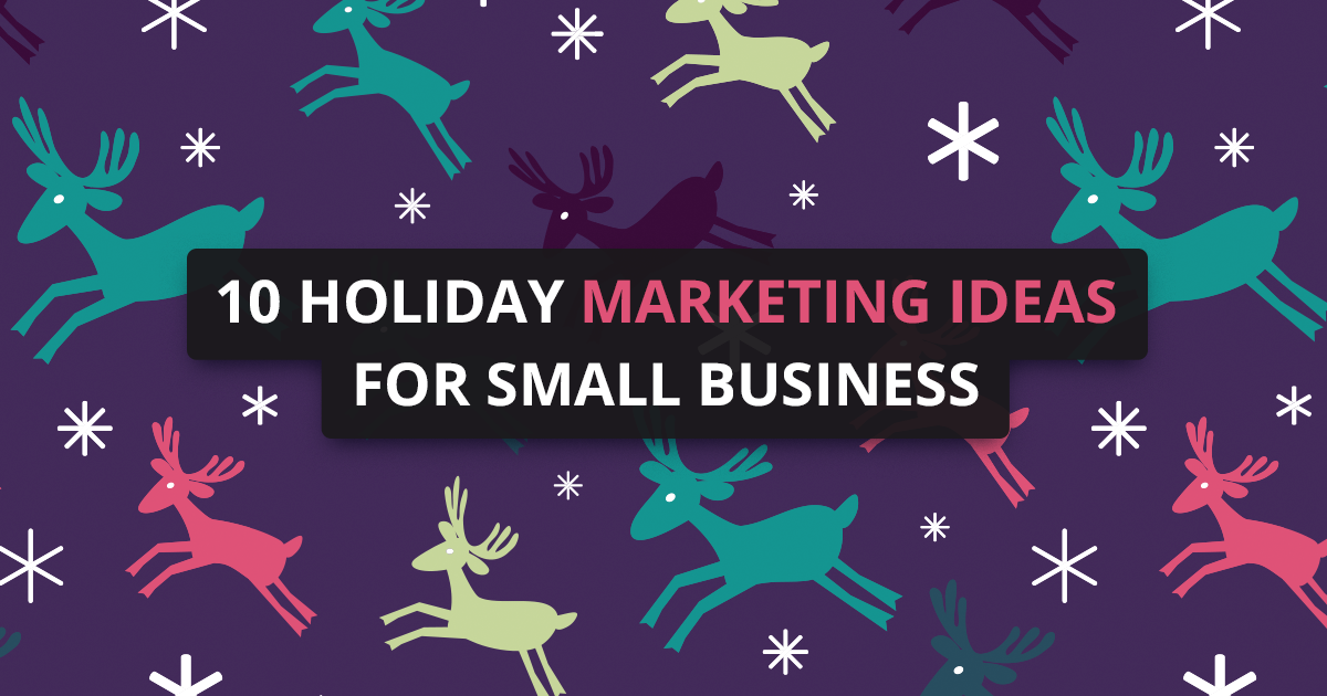 10 Holiday Marketing ideas for this year’s craze